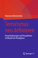 Terrorismus neu definieren: Herausforderungen und Perspektiven im Wandel der Paradigmen (German Edition) 3032073499 Book Cover