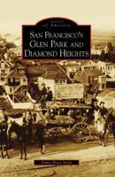 San Francisco's Glen Park and Diamond Heights 0738547514 Book Cover