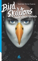 Bird Skeletons and other stories 162375142X Book Cover