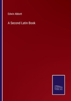 A Second Latin Book 1022526839 Book Cover