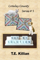 Not My Solution 1798144689 Book Cover