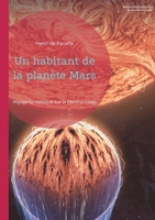 Un habitant de la planète Mars: Voyage fantastique sur la planète rouge (French Edition) 2322540307 Book Cover