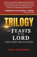 Trilogy: The Feasts of The Lord Jesus Christ and His Church 1037076346 Book Cover