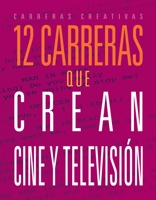 12 Carreras Que Crean Cine Y Televisión 1645828662 Book Cover