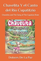 Chavelita Y el Canto del Río Cupatitzio: Chavelita and The Song of The Cupatitzio River (Chavelita's Heart) B0F9148X2W Book Cover