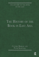 The History of the Book in East Asia 1409437817 Book Cover