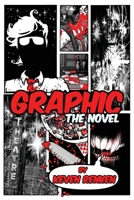 Graphic: The Novel 1940300657 Book Cover