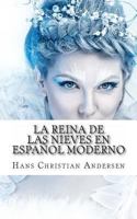 La Reina De Las Nieves En Español Moderno 1494854821 Book Cover