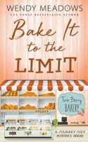Bake It to the Limit B08NS3NRFC Book Cover