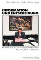 Information Und Entscheidung: Kommunikationsmanagement Der Politischen Fuhrung 3531140256 Book Cover