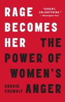 Rage Becomes Her: The Power of Women's Anger 1501189565 Book Cover