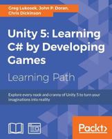 Unity 5: Learning C# by Developing Games 1787127273 Book Cover