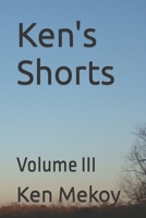 Ken's Shorts: Volume III B0CWF15D8G Book Cover