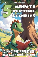 5-Minute Bedtime Stories 20 Dinosaur Adventures: Short and Exciting Dinosaur Tales for Kids - Featuring T-Rex, Triceratops, Velociraptor & More to Spa 8397396853 Book Cover