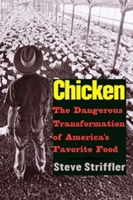 Chicken: The Dangerous Transformation of America's Favorite Food (Yale Agrarian Studies Series) 0300123671 Book Cover