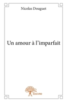 Un amour à l'imparfait (French Edition) 2332678654 Book Cover