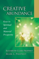 Creative Abundance: Keys to Spiritual and Material Prosperity (Pocket Guide to Practical Spirituality) 0922729387 Book Cover