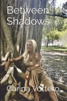 Between Shadows B0D97SDHNF Book Cover