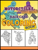 Motorcycles and Race Cars Coloring Book: Dirtbike, Motocross Adult Coloring Book Men & Women - Fun activity coloring book for kids, race cars coloring book Boys & Girls 1985754827 Book Cover