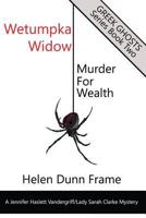 Wetumpka Widow: Murder for Wealth 1533064741 Book Cover
