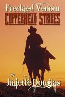 Freckled Venom - Copperhead Strikes 1502571080 Book Cover