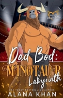 Dad Bod: Minotaur Labyrinth B0F9KP5WRC Book Cover