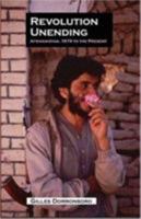 Revolution Unending: Afghanistan 1979 To The Present (Ceri) 0231136269 Book Cover