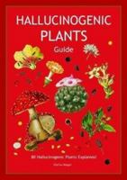 Hallucinogenic Plants Guide 098745899X Book Cover