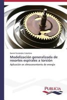 Modelizacion Generalizada de Resortes Espirales a Torsion 3639553462 Book Cover