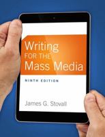 Writing for the Mass Media (7th Edition) 0205043445 Book Cover