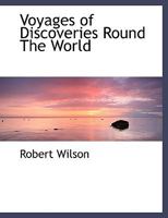 Voyages of Discoveries Round the World 0530809982 Book Cover