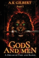 Gods and Men: A Dream Of Fire and Blood B0DPY294RD Book Cover