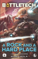 BattleTech: A Rock and a Hard Place 1638610401 Book Cover