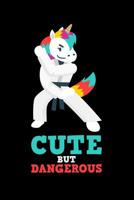 Cute But Dangerous: 120 Pages I 6x9 I Music Sheet I Funny Cute Unicorn, Karate & MMA Gifts I 1080851682 Book Cover