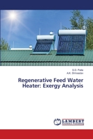 Regenerative Feed Water Heater: Exergy Analysis 6139841461 Book Cover