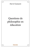 Questions de philosophie en éducation (French Edition) 2414229969 Book Cover