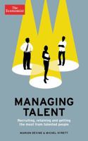 The Economist: Managing Talent: Recruiting, retaining and getting the most from talented people 161039383X Book Cover