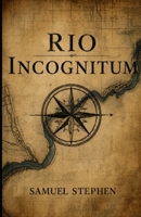 Rio Incognitum B0H4RBCDPQ Book Cover