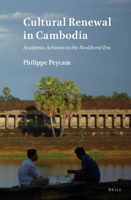 Cultural Renewal in Cambodia : Academic Activism in the Neoliberal Era 9004433902 Book Cover