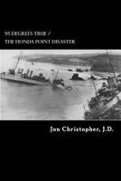 95 Degrees True: The U.S. Navy's Greatest Peacetime Disaster 1725756226 Book Cover
