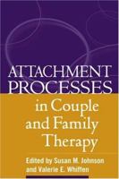 Attachment Processes in Couple and Family Therapy 1572308737 Book Cover