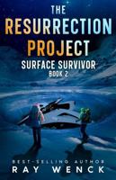 The Resurrection Project Surface Survivor Book 2 1960545388 Book Cover