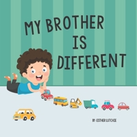 My Brother is Different: Understanding siblings with Special Needs and Autism B09ZCQSGVD Book Cover