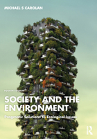 Society and the Environment: Pragmatic Solutions to Ecological Issues 0367427745 Book Cover
