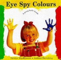 Eye Spy Colours (Eye Spy) (Peep-hole Books) 0711205191 Book Cover