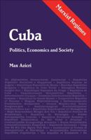 Cuba: Politics, Economics, and Society (Marxist Regimes : Politics Economics and Society) 0861874064 Book Cover