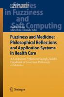 Fuzziness and Medicine: Philosophical Reflections and Application Systems in Health Care 3642365264 Book Cover