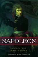 Napoleon : Man of War, Man of Peace 0786710896 Book Cover