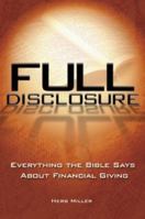 Full Disclosure: Everything the Bible Says about Financial Giving 0881774111 Book Cover