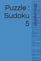 Puzzle : Sudoku 5 B0BJ4RNHHX Book Cover